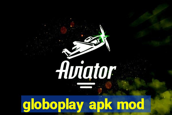 globoplay apk mod